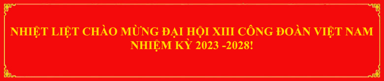 Banner Dai hoi cong doan XIII